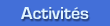 ACTIVITES